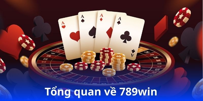 Link vào 789win mới nhất - Đường dẫn an toàn & nhanh chóng 1 Tổng quan về 789win